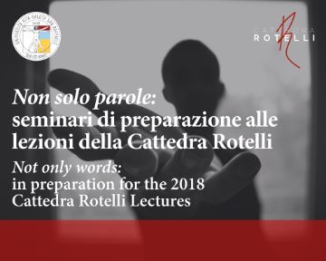 Not only words: eventi in preparazione alla Cattedra Rotelli